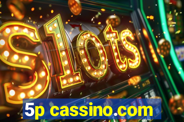 5p cassino.com